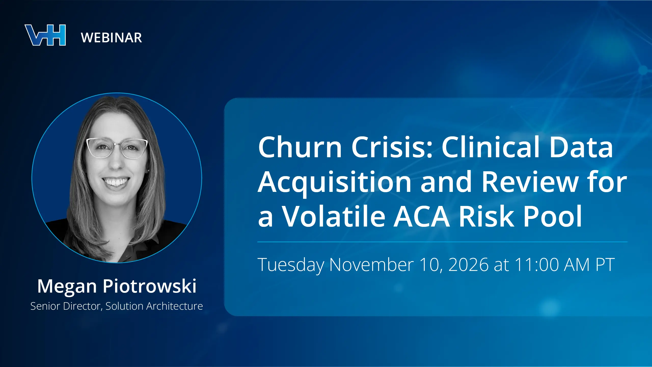 Clinical data acquisition webinar promo with speaker Megan Piotrowski, Senior Director of Solution Architecture at Virtix Health